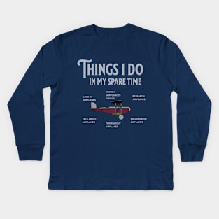 Things I Do In My Spare Time Airplane Lover Kids Long Sleeve T-Shirt